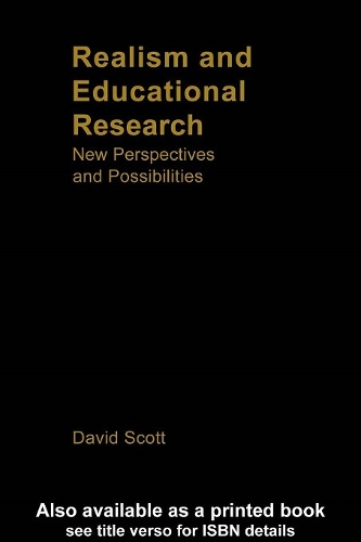 Бумажная книга «Realism and Educational Research: New Perspectives and Possibilities», автор Дэвид Скотт - фото №1