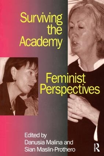 Бумажная книга «Surviving the Academy: Feminist Perspectives», авторов Дануся Малина, Сиан Маслин-Протеро - фото №1