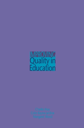 Бумажная книга «Improving Quality in Education», авторов Чарльз Хой, Колин Си Бэйн-Джардин, Маргарет Вуд - фото №1