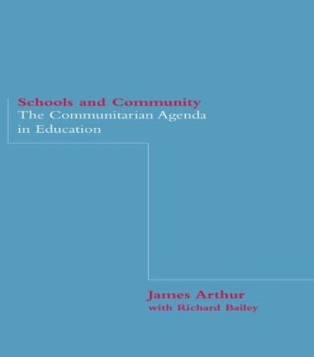 Паперова книга «Schools and Community: The Communitarian Agenda in Education», авторів Джеймс Артур, Річард Бейлі - фото №1