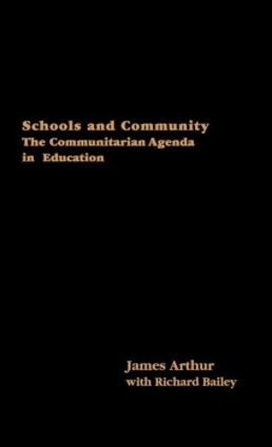 Паперова книга «Schools and Community: The Communitarian Agenda in Education», авторів Джеймс Артур, Річард Бейлі - фото №1