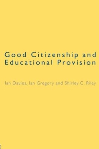 Паперова книга «Good Citizenship and Educational Provision», авторів Ян Девіс, Ієн Ґрегорі, Ширлі Райлі - фото №1