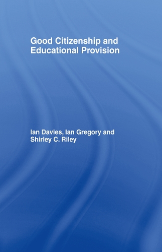 Бумажная книга «Good Citizenship and Educational Provision», авторов Ян Дэвис, Ян Грегори, Ширли Райли - фото №1