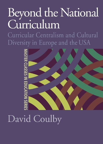 Бумажная книга «Beyond the National Curriculum: Curricular Centralism and Cultural Diversity in Europe and the USA», автор Дэвид Коулби - фото №1