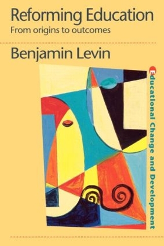Бумажная книга «Reforming Education: From Origins to Outcomes», автор Бенджамин Левин - фото №1