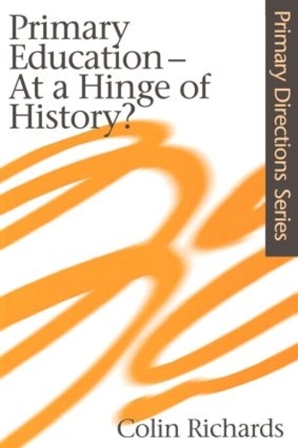 Паперова книга «Primary Education at a Hinge of History», автор Колін Річардс - фото №1