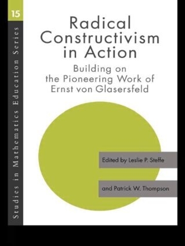 Паперова книга «Radical Constructivism in Action: Building on the Pioneering Work of Ernst von Glasersfeld» - фото №1