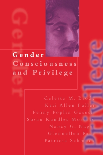Паперова книга «Gender Consciousness and Privilege», авторів Селеста Броди, Гленнеллен Пейс, Касі Аллен Фуллер, Ненсі Гейл Нейґел, Патриція Шмак, Пенні Поплін Госетті, Сьюзен Рендлс Москато - фото №1