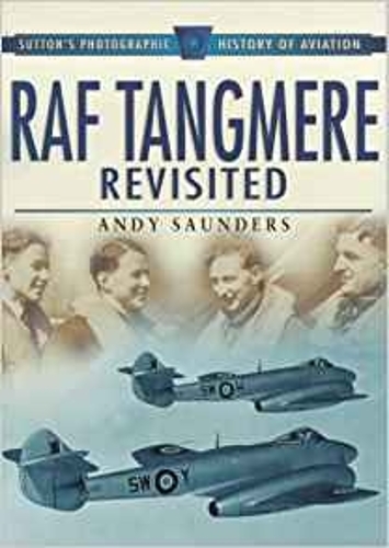 Паперова книга «RAF Tangmere Revisited: Sutton's Photographic History of Aviation», автор Енді Сондерс - фото №1