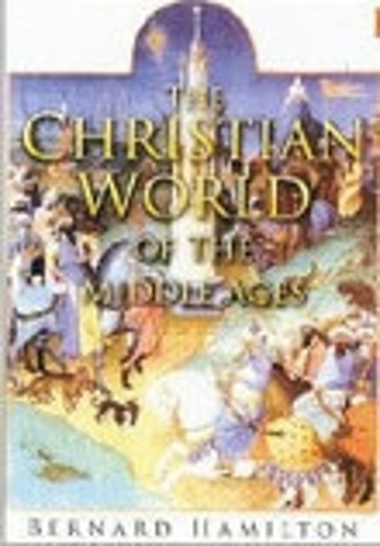 Бумажная книга «The Christian World of the Middle Ages», автор Бернард Гамильтон - фото №1