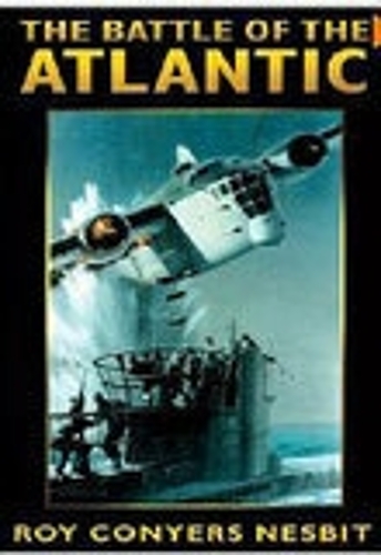 Паперова книга «The Battle of the Atlantic», автор Рой Конерс Несбіт - фото №1