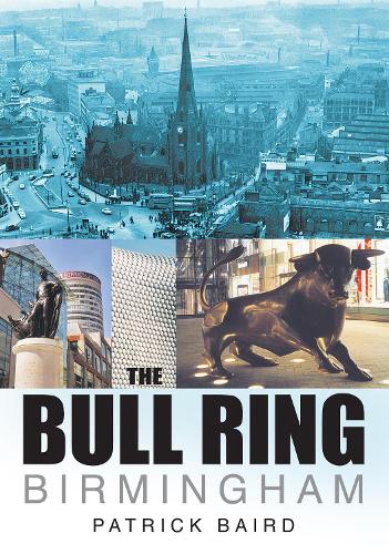 Бумажная книга «The Bull Ring Birmingham», автор Патрик Бэрд - фото №1