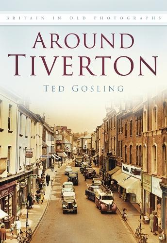Паперова книга «Around Tiverton», автор Тед Гослінг - фото №1