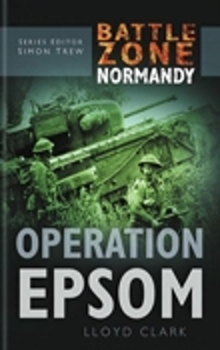 [object Object] «Battle Zone Normandy: Operation Epsom», автор Ллойд Кларк - фото №1