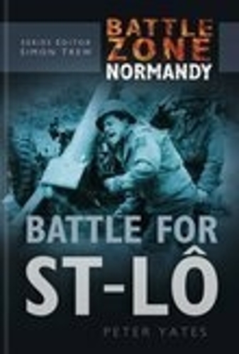 Паперова книга «Battle Zone Normandy: Battle for St-Lô», автор Пітер Йейтс - фото №1