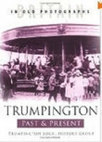 Паперова книга «Trumpington Past and Present: Britain in Old Photographs», автор Трумпінгтонська краєзнавча група - фото №1