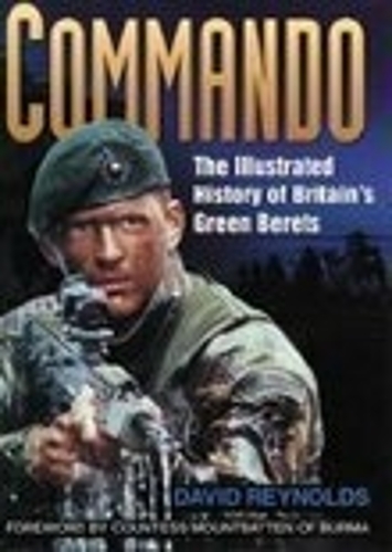 Бумажная книга «Commando: The Illustrated History of Britain's Green Berets», автор Леонард Рейнольдс - фото №1