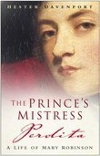 Бумажная книга «The Prince's Mistress, Perdita: A Life of Mary Robinson», автор Хестер Дэвенпорт - фото №1