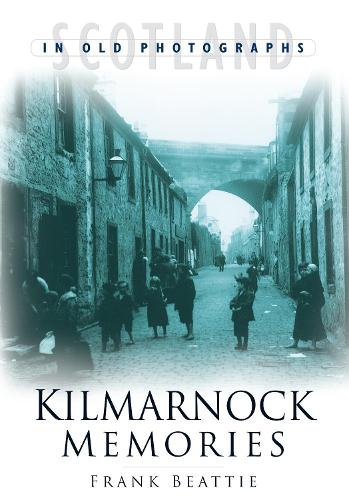 Бумажная книга «Kilmarnock Memories», автор Фрэнк Битти - фото №1