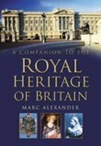 Бумажная книга «A Companion to the Royal Heritage of Britain», автор Марк Александр - фото №1