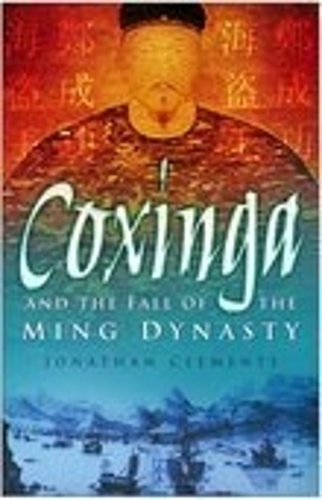 Бумажная книга «Coxinga and the Fall of the Ming Dynasty», автор Джонатан Клементс - фото №1