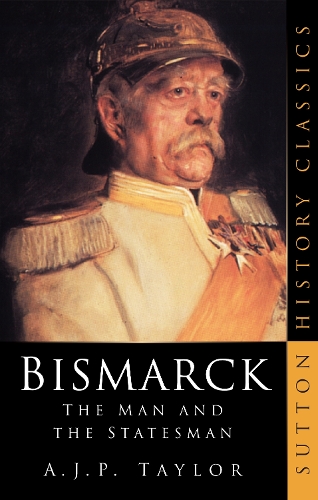 Паперова книга «Bismarck: The Man and the Statesman», автор Алан Джон Персіваль Тейлор - фото №1