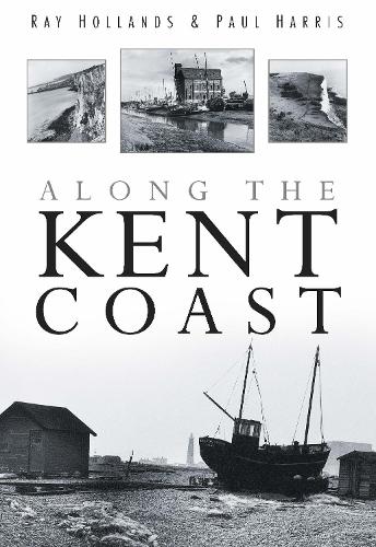 Паперова книга «Along the Kent Coast», автор Рей Голландс - фото №1