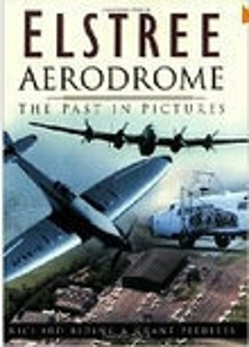 Паперова книга «Elstree Aerodrome: 90 Years in Pictures», авторів Грант Пірелес, Річард Райдінг - фото №1