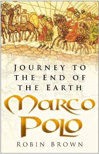 Бумажная книга «Marco Polo: Journey to the End of the Earth», автор Робин Браун - фото №1