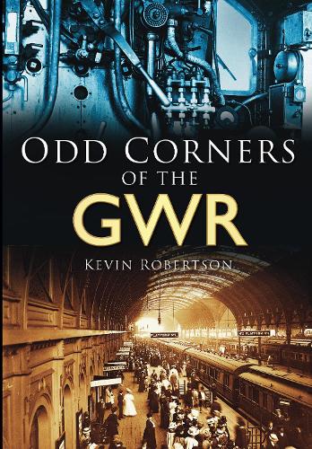 Бумажная книга «Odd Corners of the GWR», автор Кевин Робертсон - фото №1