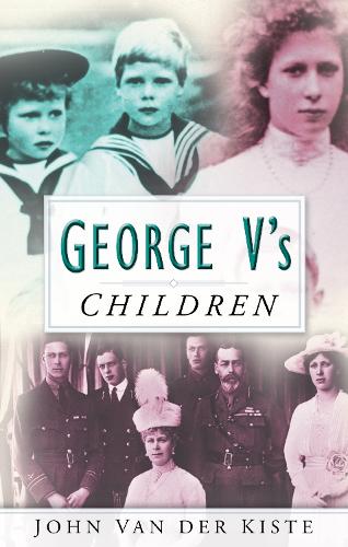 Паперова книга «George V's Children», автор Джон ван дер Кісте - фото №1