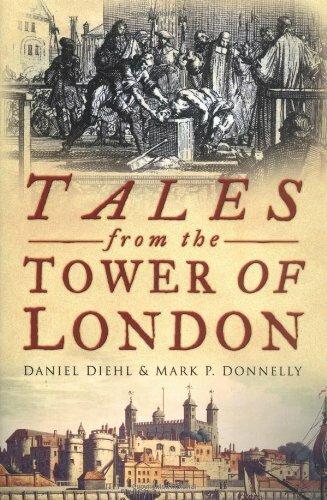 Паперова книга «Tales from the Tower of London», авторів Даніель Діль, Марк П. Доннеллі - фото №1