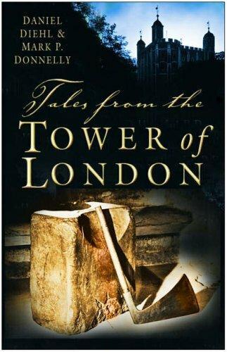 Паперова книга «Tales from the Tower of London», авторів Даніель Діль, Марк П. Доннеллі - фото №1