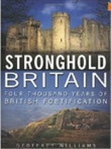 Бумажная книга «Stronghold Britain: Four Thousand Years of British Fortification», автор Джеффри Уильямс - фото №1