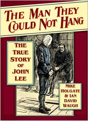 Бумажная книга «Man They Could Not Hang», авторов Ян Дэвид Во, Майкл Холгейт - фото №1