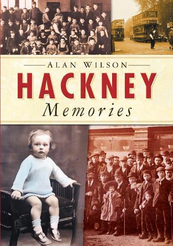 Паперова книга «Hackney Memories», автор Алан Уїлсон - фото №1