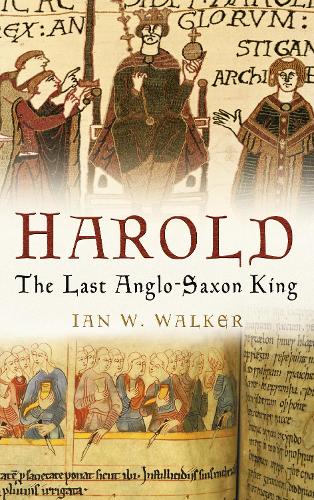 Бумажная книга «Harold: The Last Anglo-Saxon King», автор Ян У. Уокер - фото №1