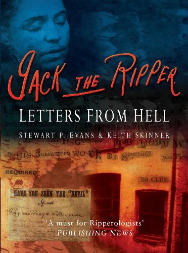 Паперова книга «Jack the Ripper: Letters from Hell», авторів Кіт Скіннер, Стюарт П. Еванс - фото №1