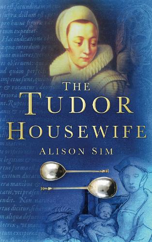 Паперова книга «The Tudor Housewife», автор Елісон Сім - фото №1