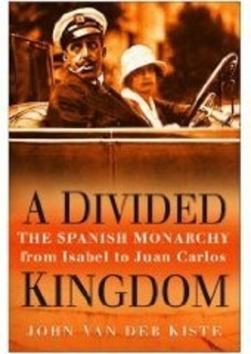 Паперова книга «A Divided Kingdom: The Spanish Monarchy from Isabel to Juan Carlos», автор Джон ван дер Кісте - фото №1