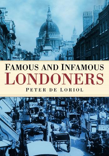 Паперова книга «Famous and Infamous Londoners», автор Пітер де Лоріоль - фото №1