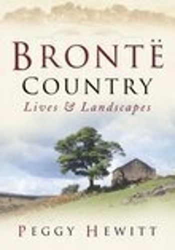 Бумажная книга «Bronte Country: Lives & Landscapes», автор Пегги Хьюитт - фото №1