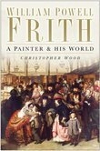 Паперова книга «William Powell Frith: A Painter and His World», автор Крістофер Вуд - фото №1