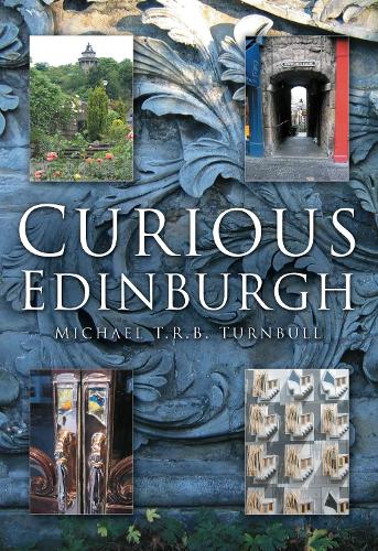 Бумажная книга «Curious Edinburgh», автор Майкл Т. Р. Б. Тернбулл - фото №1
