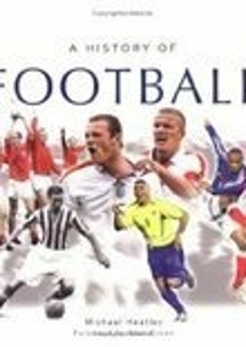 Бумажная книга «A History of Football», автор Майкл Хитли - фото №1
