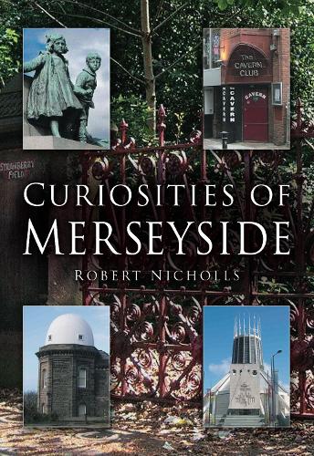 Бумажная книга «Curiosities of Merseyside», автор Роберт Николлс - фото №1