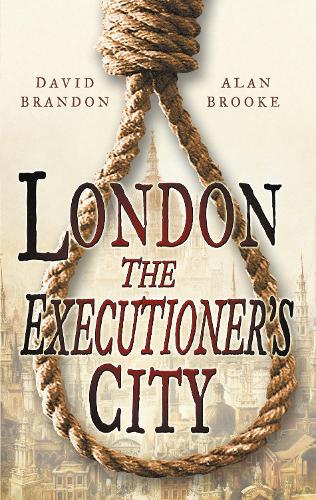 Бумажная книга «London: The Executioner's City», авторов Алан Брук, Дэвид Брэндон - фото №1