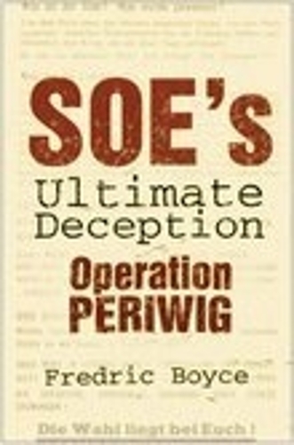 Бумажная книга «SOE's Ultimate Deception: Operation Periwig», автор Фредрик Бойс - фото №1