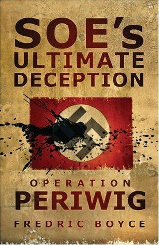 Бумажная книга «SOE's Ultimate Deception: Operation Periwig», автор Фредрик Бойс - фото №1