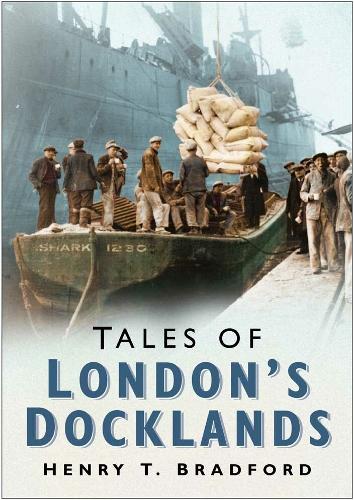 Бумажная книга «Tales of London Docklands», автор Генри Т. Брэдфорд - фото №1